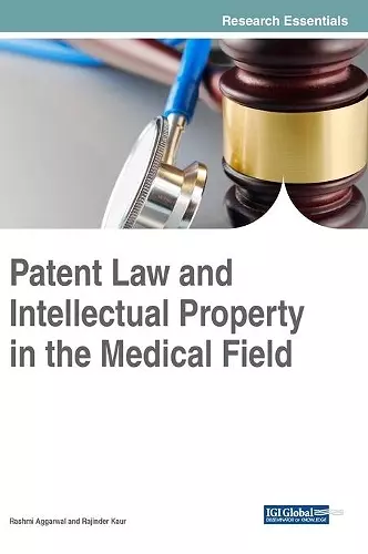 Patent Law and Intellectual Property in the Medical Field cover