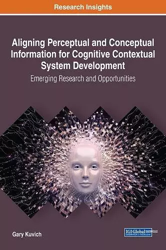 Aligning Perceptual and Conceptual Information for Cognitive Contextual System Development cover