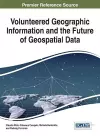 Volunteered Geographic Information and the Future of Geospatial Data cover