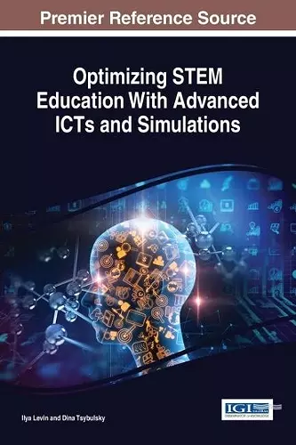 Optimizing STEM Education with Advanced ICTs and Simulations cover