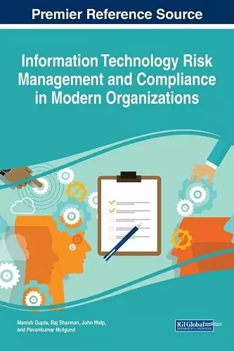 Information Technology Risk Management and Compliance in Modern Organizations cover