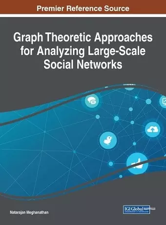 Graph Theoretic Approaches for Analyzing Large-Scale Social Networks cover