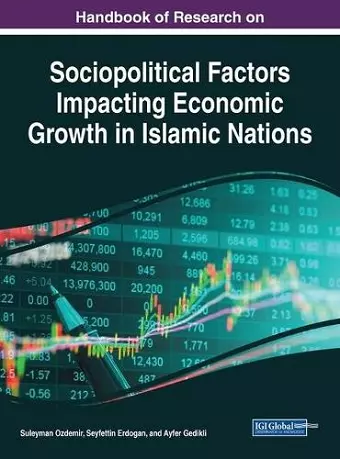 Handbook of Research on Sociopolitical Factors Impacting Economic Growth in Islamic Nations cover