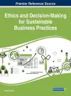 Ethics and Decision-Making for Sustainable Business Practices cover