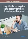 Handbook of Research on Integrating Technology Into Contemporary Language Learning and Teaching cover