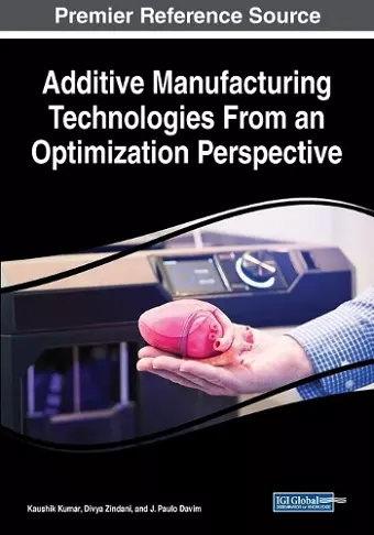 Additive Manufacturing Technologies From an Optimization Perspective cover