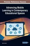 Advancing Mobile Learning in Contemporary Educational Spaces cover