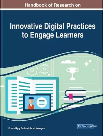 Handbook of Research on Innovative Digital Practices to Engage Learners cover