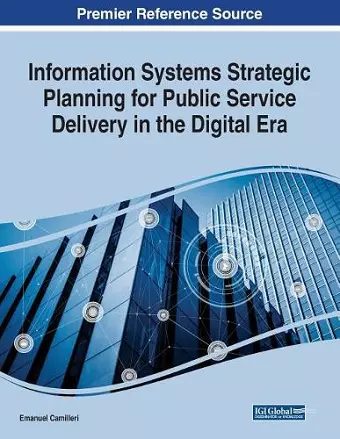 Information Systems Strategic Planning for Public Service Delivery in the Digital Era cover