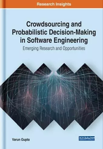 Crowdsourcing and Probabilistic Decision-Making in Software Engineering cover