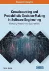 Crowdsourcing and Probabilistic Decision-Making in Software Engineering cover