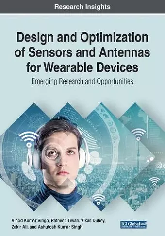 Design and Optimization of Sensors and Antennas for Wearable Devices cover