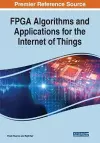 FPGA Algorithms and Applications for the Internet of Things cover