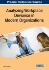 Analyzing Workplace Deviance in Modern Organizations cover