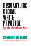 Dismantling Global White Privilege cover