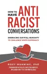 How to Have Antiracist Conversations cover