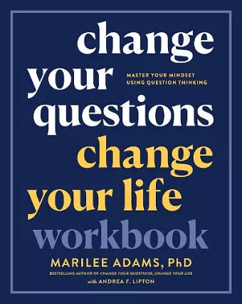 Change Your Questions, Change Your Life Workbook cover