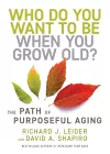Who Do You Want to Be When You Grow Old? cover