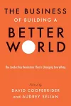 The Business of Building a Better World cover