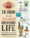 50 Ways to Draw Your Beautiful, Ordinary Life packaging