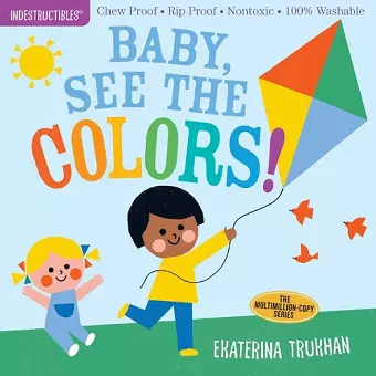Indestructibles: Baby, See the Colors! cover