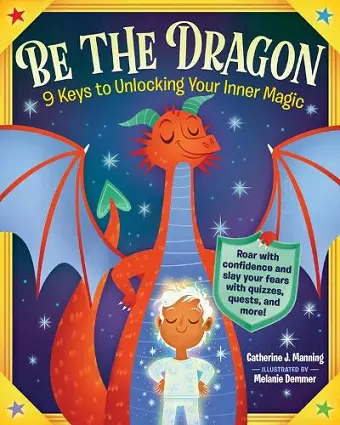 Be the Dragon: 9 Keys to Unlocking Your Inner Magic cover