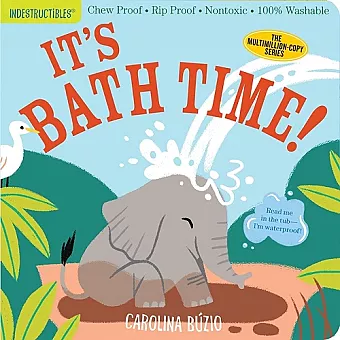 Indestructibles: It's Bath Time! cover