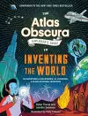 The Atlas Obscura Explorer’s Guide to Inventing the World cover