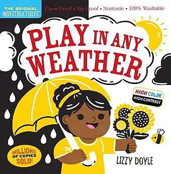 Indestructibles: Play in Any Weather (High Color High Contrast) cover