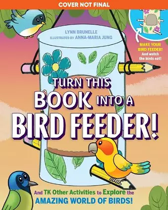 Turn This Book Into a Bird Feeder! cover