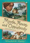 Myrtle, Means, and Opportunity (Myrtle Hardcastle Mystery 5) cover