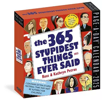 365 Stupidest Things Ever Said Page-A-Day® Calendar 2025 cover