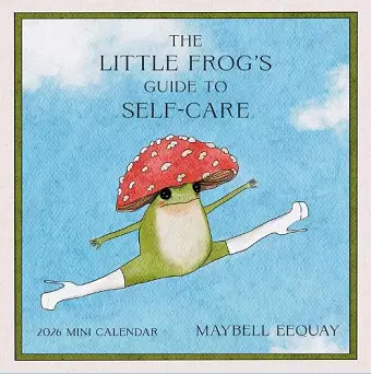 The Little Frog's Guide to Self-Care Mini Wall Calendar 2026 cover
