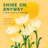 Morgan Harper Nichols: Shine On, Anyway Wall Calendar 2026 cover