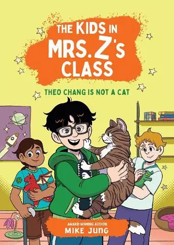 The Kids in Mrs. Z's Class: Theo Chang Is Not a Cat cover
