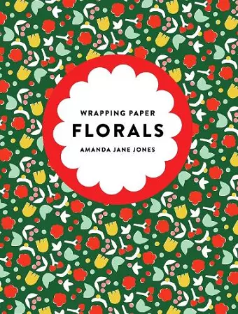 Amanda Jane Jones Wrapping Paper: Florals cover