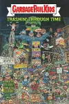 GARBAGE PAIL KIDS: Trashin' Through Time cover