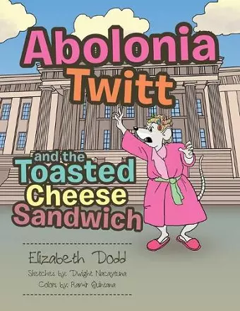 Abolonia Twitt and the Toasted Cheese Sandwich cover