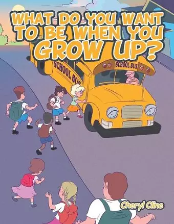 What do you want to be when you grow up? cover