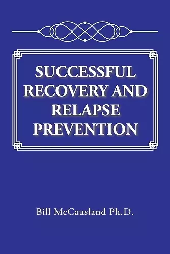 Successful Recovery and Relapse Prevention cover