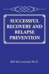 Successful Recovery and Relapse Prevention cover