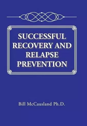 Successful Recovery and Relapse Prevention cover