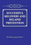 Successful Recovery and Relapse Prevention cover