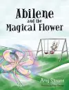 Abilene and the Magical Flower cover