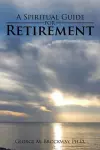 A Spiritual Guide for Retirement cover