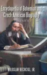 Encyclopedia of Bohemian and Czech-American Biography cover