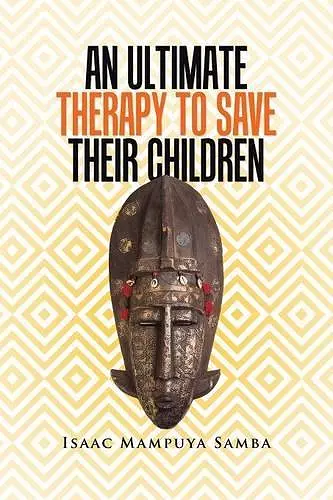 An Ultimate Therapy to Save Their Children cover