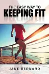 The Easy Way to Keeping Fit cover