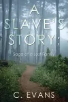 A Slave's Story; Saga of a Lost Family cover