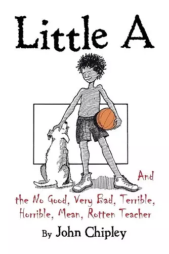 Little A and the No Good, Very Bad, Terrible, Horrible, Mean, Rotten Teacher cover